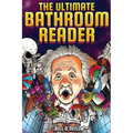 The Ultimate Bathroom Reader: Interesting Stories, Fun Facts and Just Crazy Weird Stuff to Keep You Entertained on the Throne! (Perfect Gag Gift) - Paperback